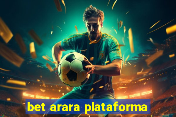 bet arara plataforma